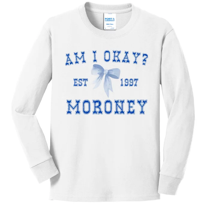 Am I Okay Moroney Kids Long Sleeve Shirt