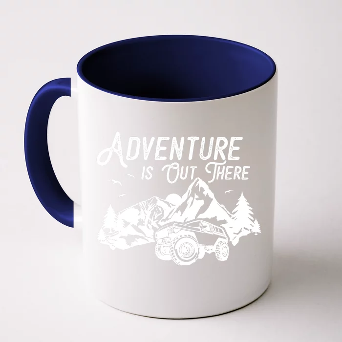 Adventure Is Out There Overlanding Off Roading Front & Back Coffee Mug