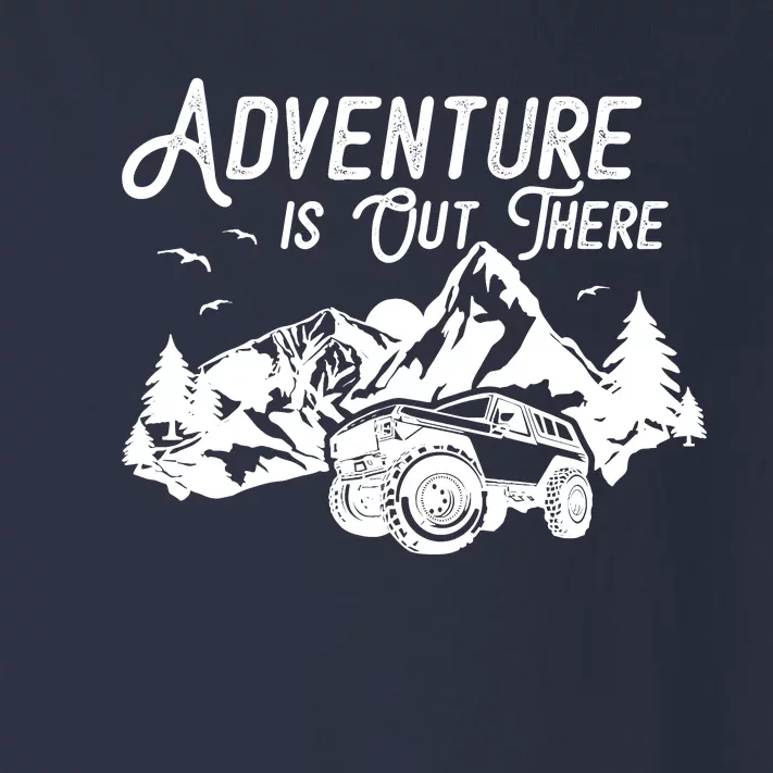 Adventure Is Out There Overlanding Off Roading Toddler Long Sleeve Shirt