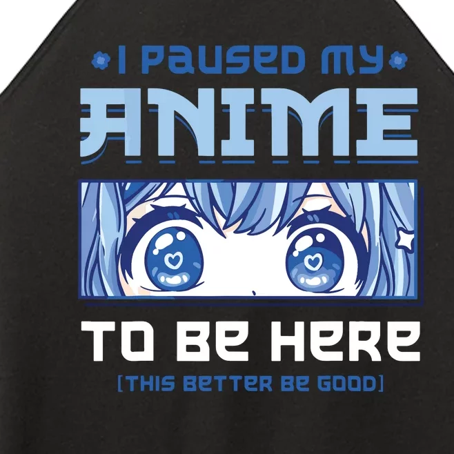 Anime I Paused My Anime To Be Here Women’s Perfect Tri Rocker Tank