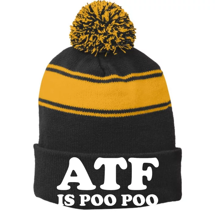 ATF Is Poo Poo Stripe Pom Pom Beanie