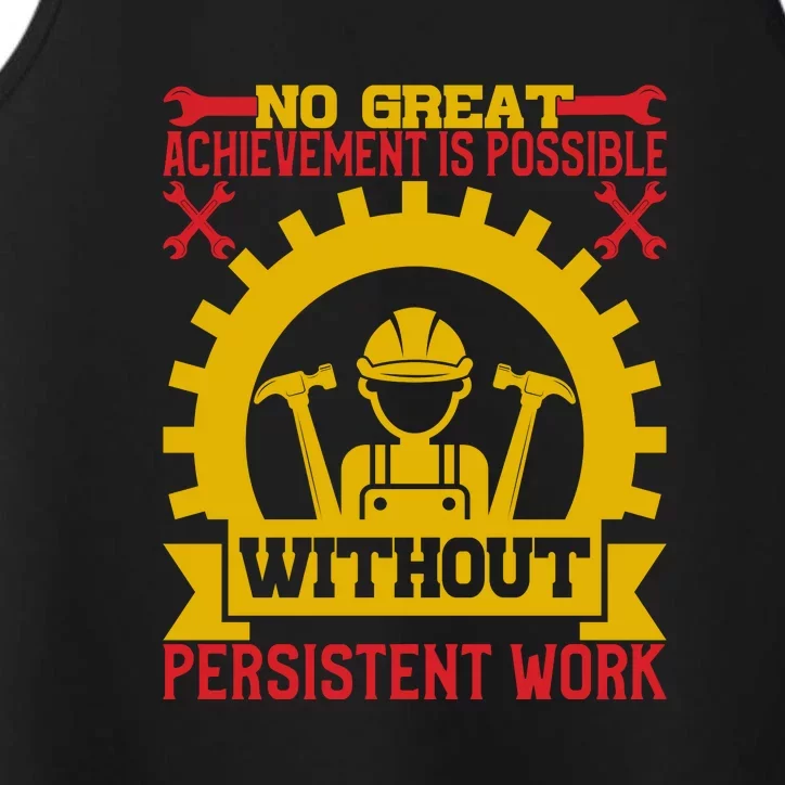 Achievement Is Possible Without Persistent Work Labor Day Gift Performance Tank