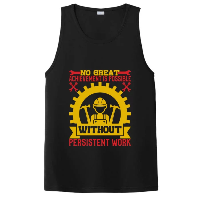 Achievement Is Possible Without Persistent Work Labor Day Gift Performance Tank