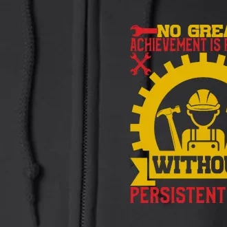 Achievement Is Possible Without Persistent Work Labor Day Gift Full Zip Hoodie