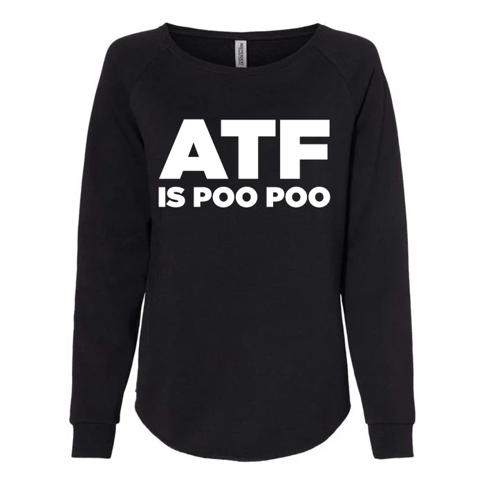 ATF Is Poo Poo Womens California Wash Sweatshirt