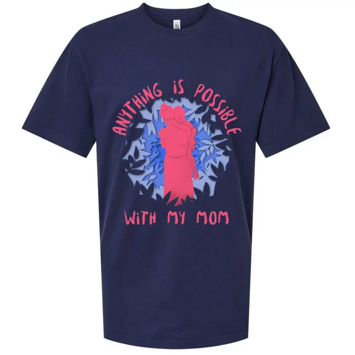 Anything Is Possible With My Mom Sueded Cloud Jersey T-Shirt