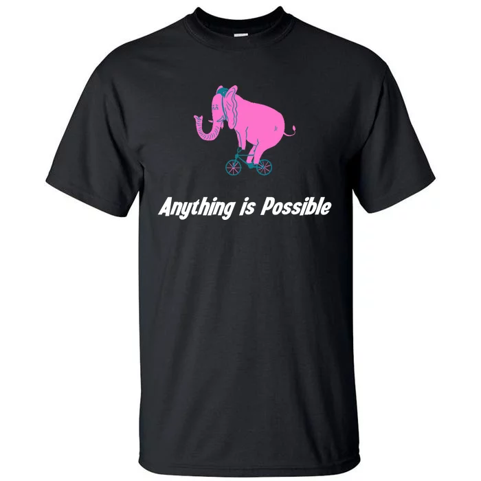 Anything Is Possible Elephant Bicycle Tall T-Shirt