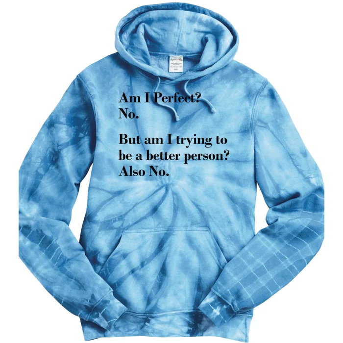 Am I Perfect Tie Dye Hoodie