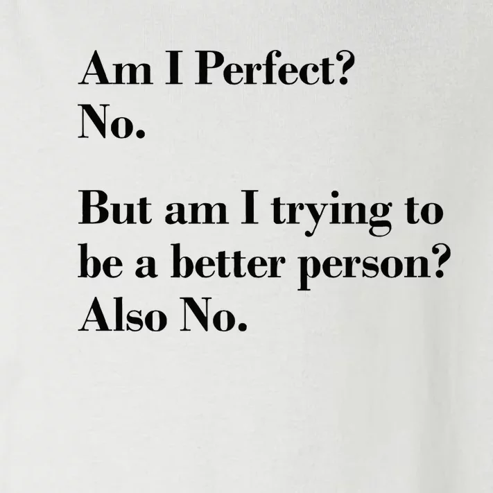 Am I Perfect Toddler Long Sleeve Shirt