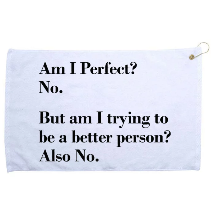 Am I Perfect Grommeted Golf Towel