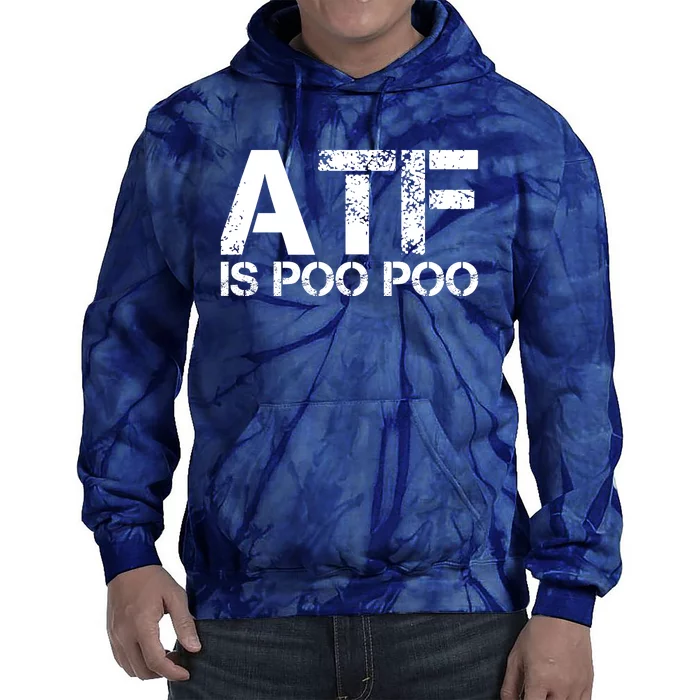 ATF Is Poo Poo Tie Dye Hoodie