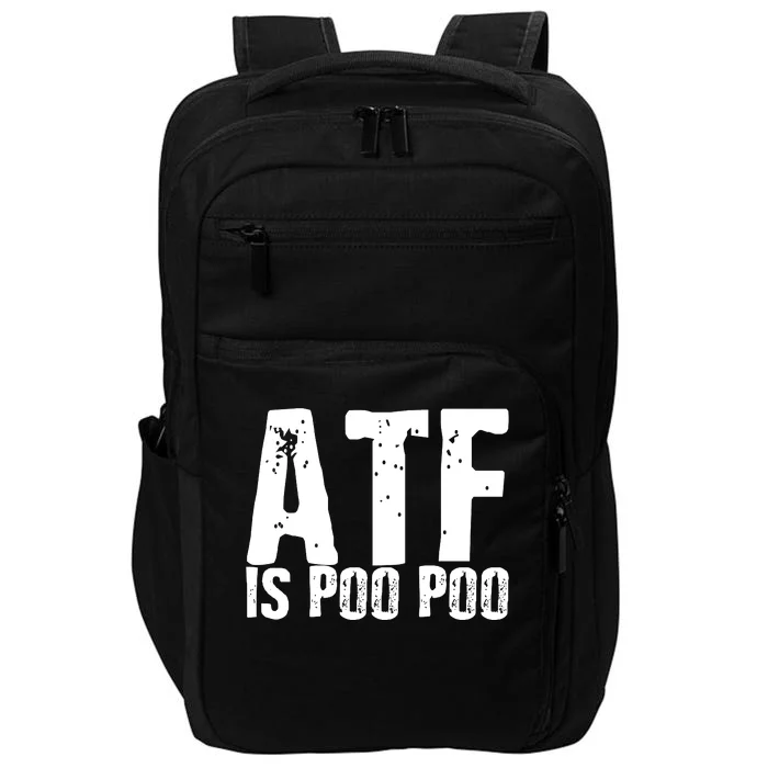 ATF Is Poo Poo Impact Tech Backpack