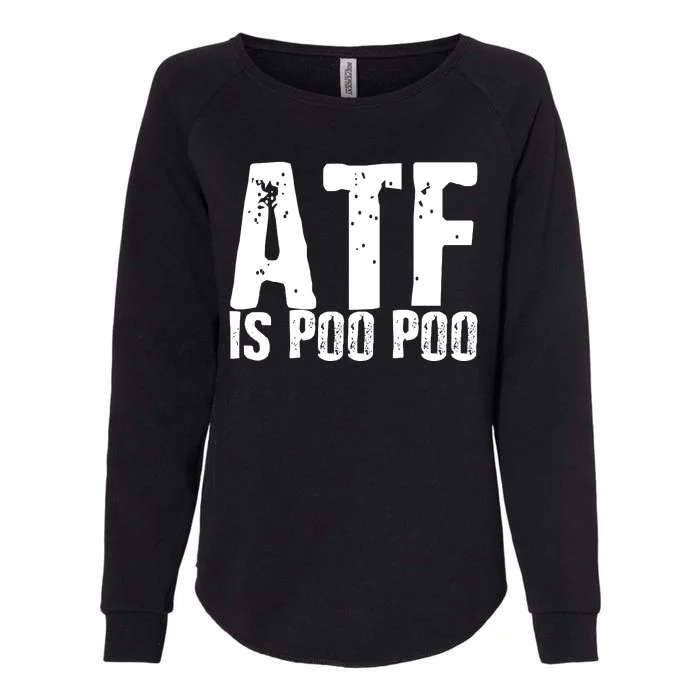 ATF Is Poo Poo Womens California Wash Sweatshirt