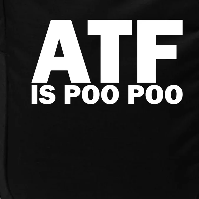 ATF Is Poo Poo Impact Tech Backpack