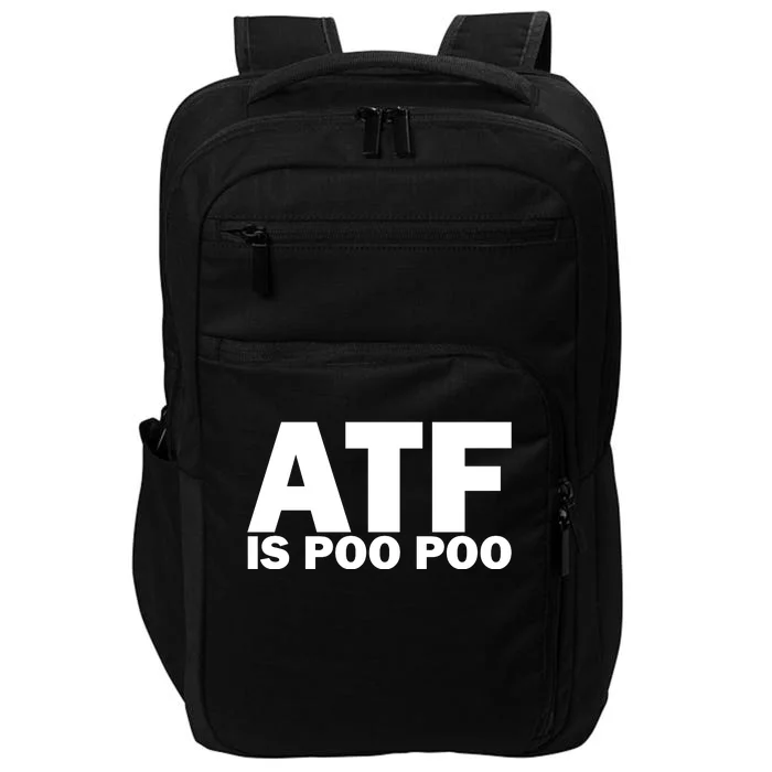 ATF Is Poo Poo Impact Tech Backpack