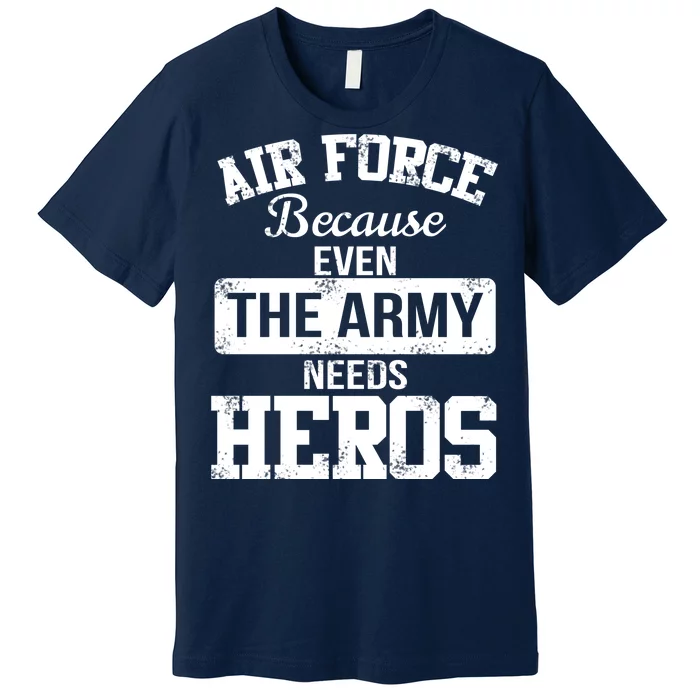 Air Force Heroes Premium T-Shirt