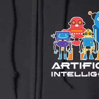 Artificial Intelligence Robots Computer Science AI Full Zip Hoodie