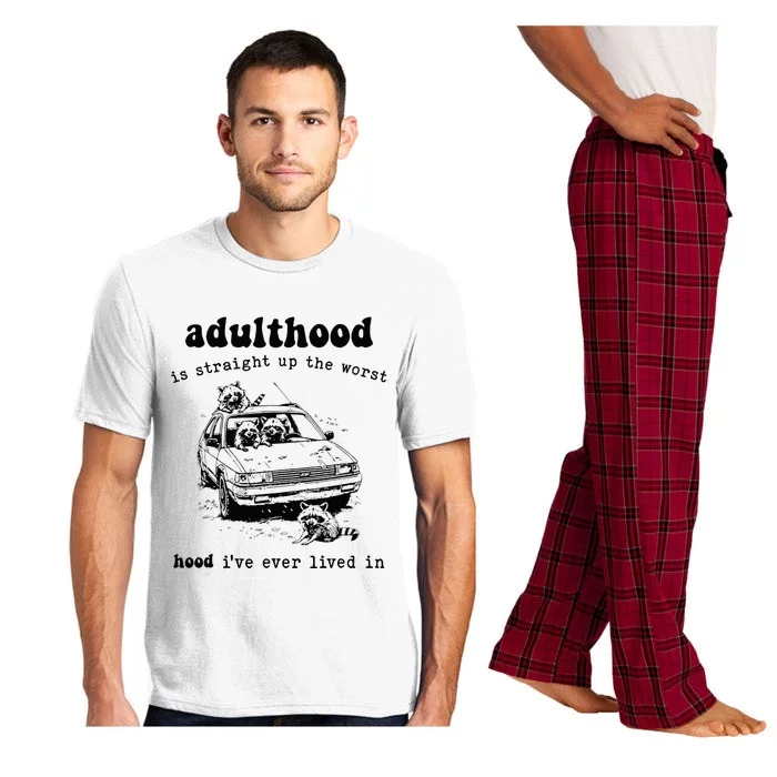 Adulthood Is Straight Up Worst Hood IVe Ever Lived In Pajama Set