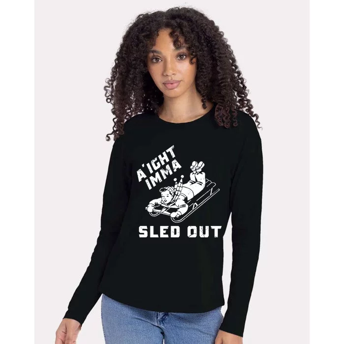 Aight Imma Sled Out Funny Winter Snow Womens Cotton Relaxed Long Sleeve T-Shirt