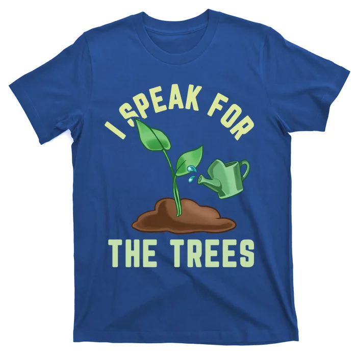 Arboriculturist I Speak For The Trees Arborist Gift T-Shirt