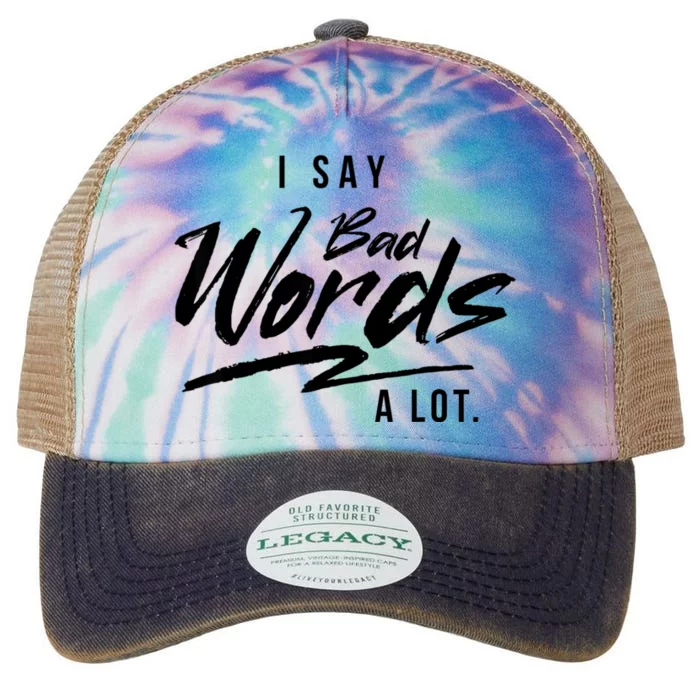 Adult I Say Bad Words A Lot Legacy Tie Dye Trucker Hat