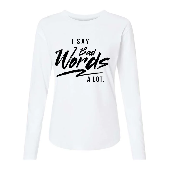 Adult I Say Bad Words A Lot Womens Cotton Relaxed Long Sleeve T-Shirt