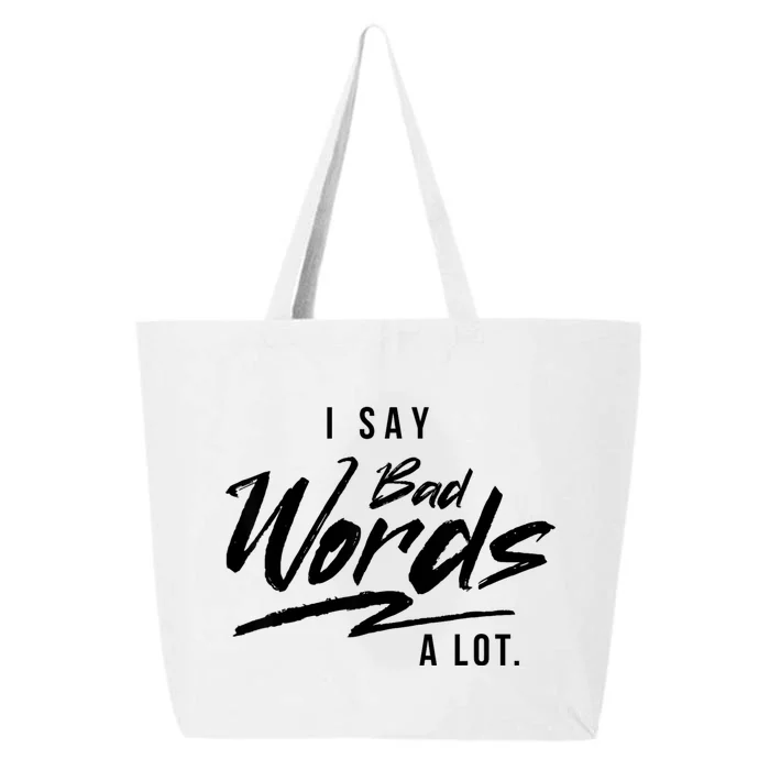 Adult I Say Bad Words A Lot 25L Jumbo Tote