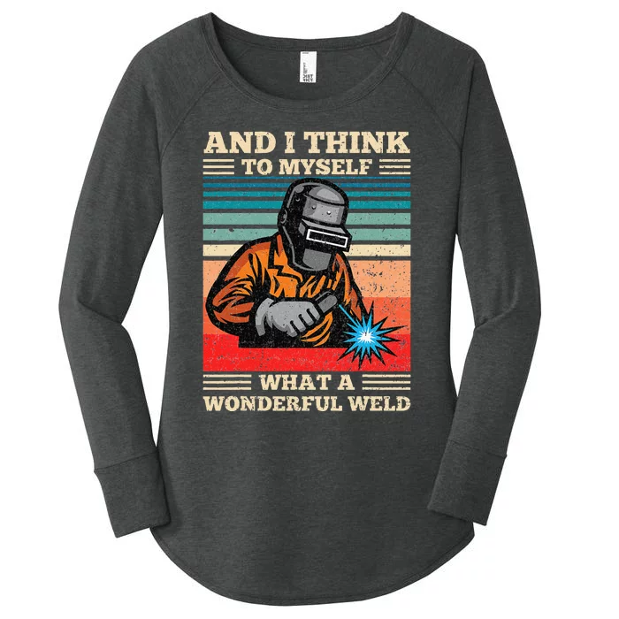 And I Think To Myself What A Wonderful Weld Welding Welder Women's Perfect Tri Tunic Long Sleeve Shirt