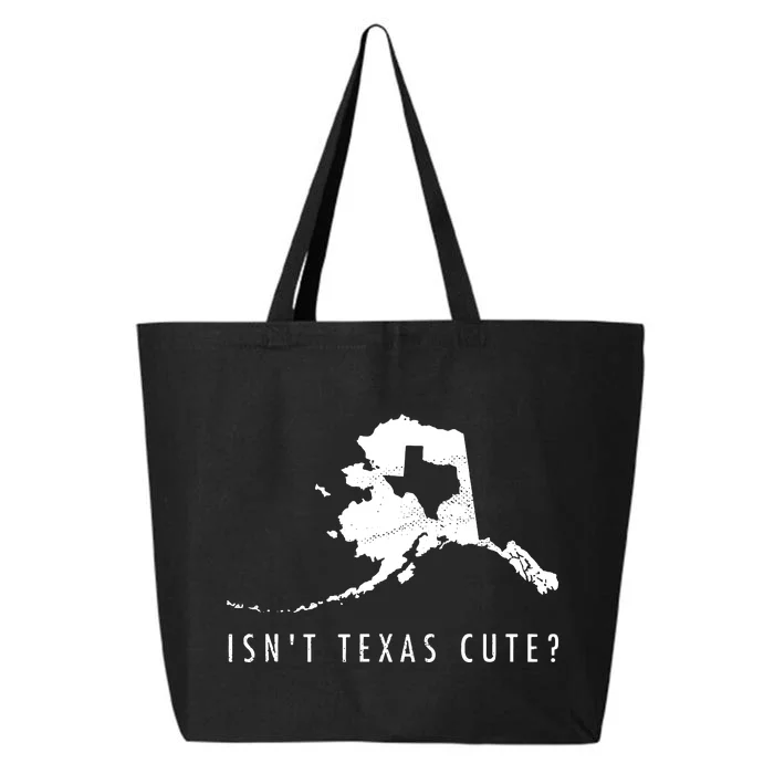 Alaska Isnt Texas Cute Funny Map Gift 25L Jumbo Tote