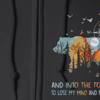 And Into The Forest I Go To Lose My Mind Camping Bear Full Zip Hoodie