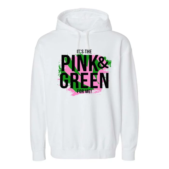 A ItS The Pink And Green For Me Sorority Garment-Dyed Fleece Hoodie