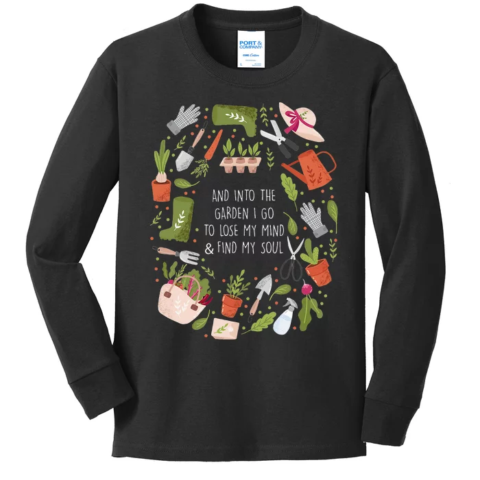 And Into The Garden I Go To Lose My Minds And Find My Soul Kids Long Sleeve Shirt