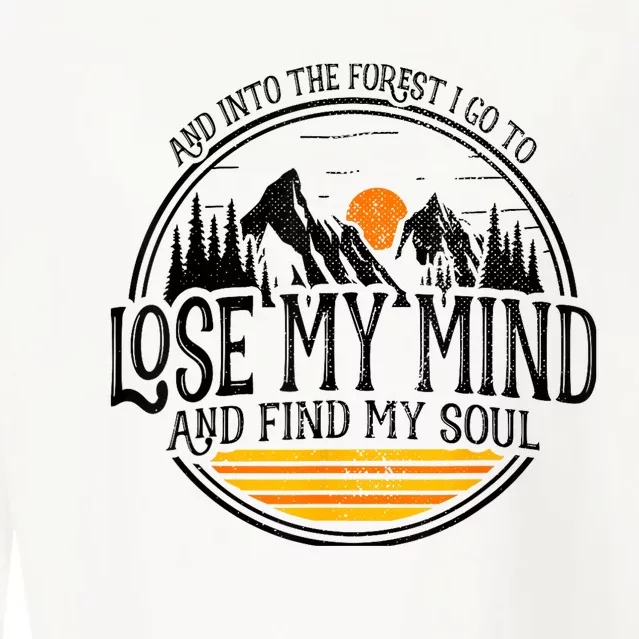 And Into The Forest I Go To Lose My Mind And Find My Soul Cropped Pullover Crew