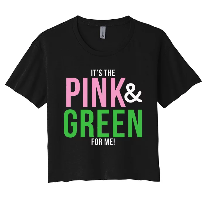 A Its The Pink And Green For Me Sorority Women's Crop Top Tee