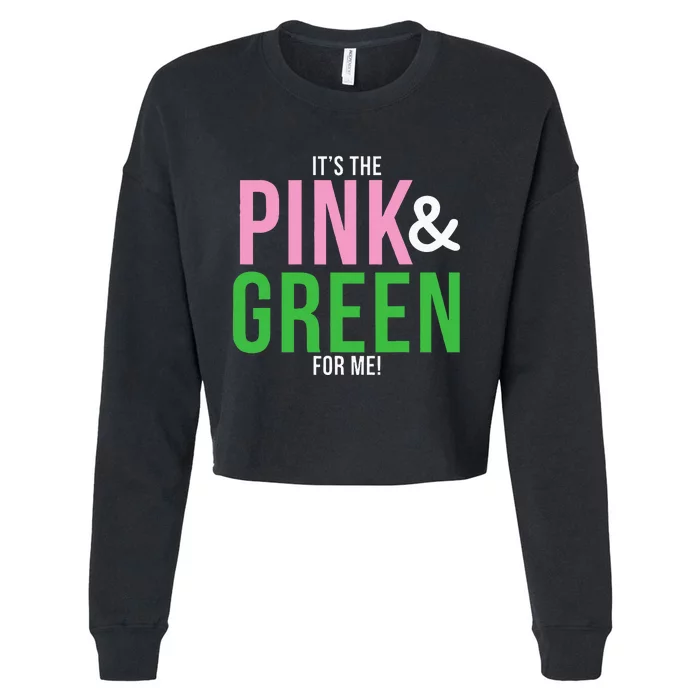 A Its The Pink And Green For Me Sorority Cropped Pullover Crew