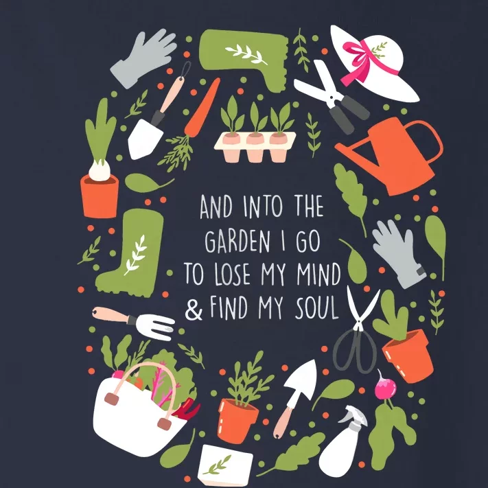 And Into The Garden I Go To Lose My Minds And Find My Soul Toddler Long Sleeve Shirt