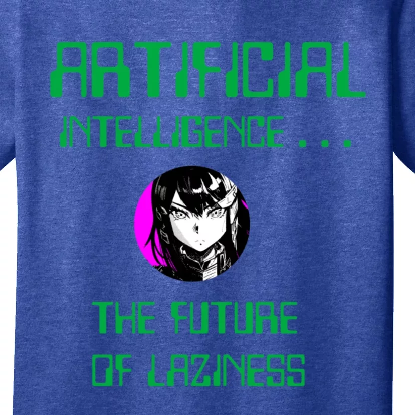 Artificial Intelligence The Future Of Laziness T-Shirt