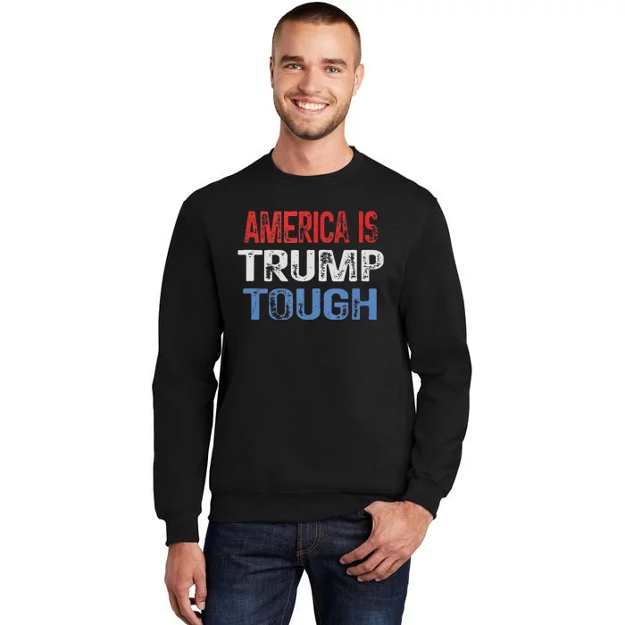 America Is Trump Tough Trump Vance 2024 Vintage Retro Sweatshirt