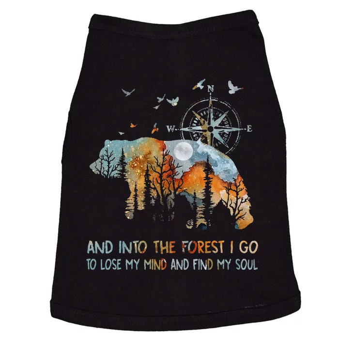 And Into The Forest I Go To Lose My Mind Camping Bear Doggie Tank