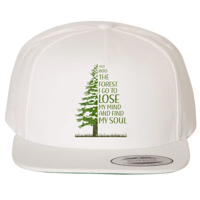 And Into The Forest I Go And Lose My Mind Funny Hikers Wool Snapback Cap