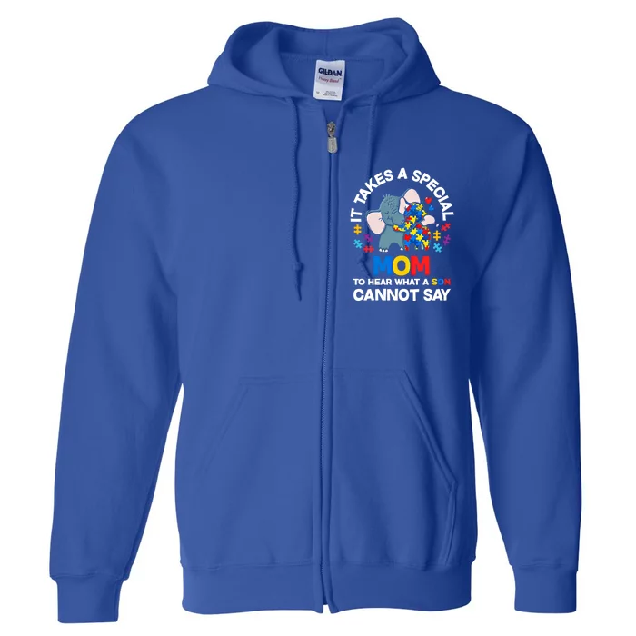 Autism It Takes A Special Mom Autistic Son Proud Autism Mom Gift Full Zip Hoodie