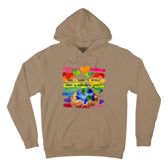 And I Think To Myself What A Wonderful World Earth Day Hoodie