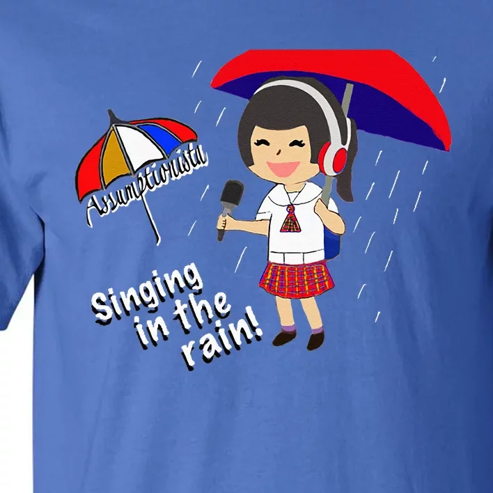 Assumptionista_Singing In The Rain! Tall T-Shirt