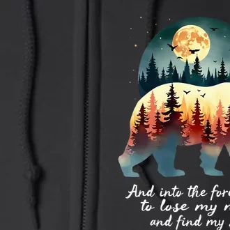 And Into The Forest I Go To Lose My Mind And Find My Soul Full Zip Hoodie