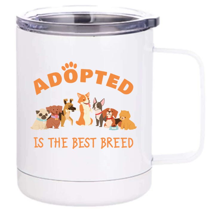 Adopted Is The Best Breed Dog Rescue Shelter & Adoption Front & Back 12oz Stainless Steel Tumbler Cup