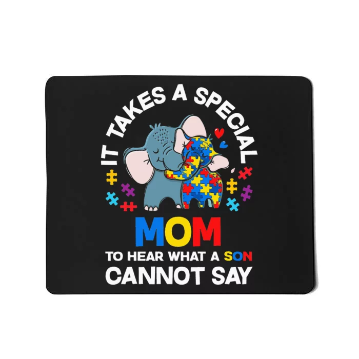 Autism It Takes A Special Mom Autistic Son Proud Autism Mom Mousepad