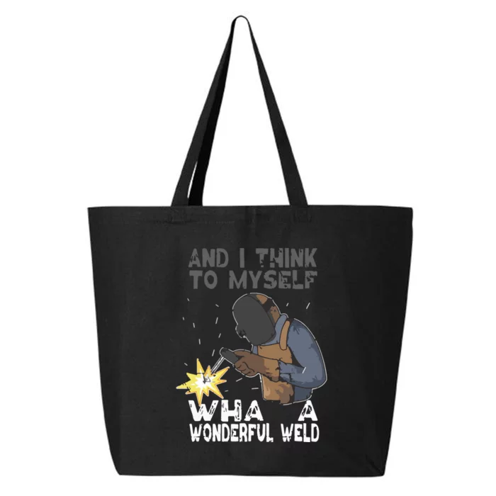 And I Think To Myself What A Wonderful Weld Welder Welding 25L Jumbo Tote