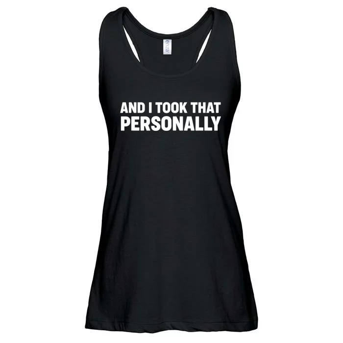 And I Took That Personally - Funny Basketball Humor Ladies Essential Flowy Tank