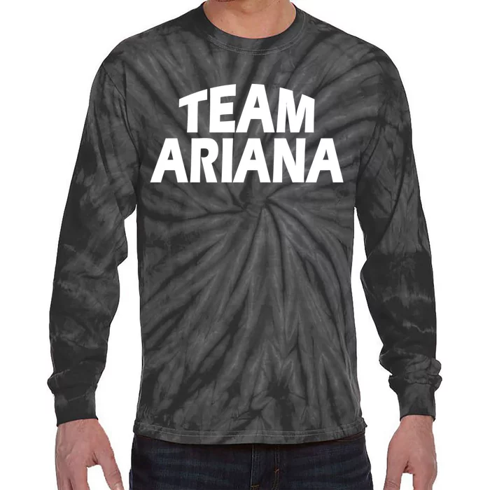 Ariana Is The Name Funny Team Ariana Tie-Dye Long Sleeve Shirt