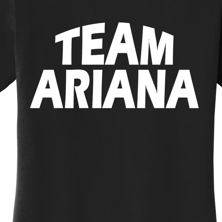 Ariana Is The Name Funny Team Ariana Women's T-Shirt